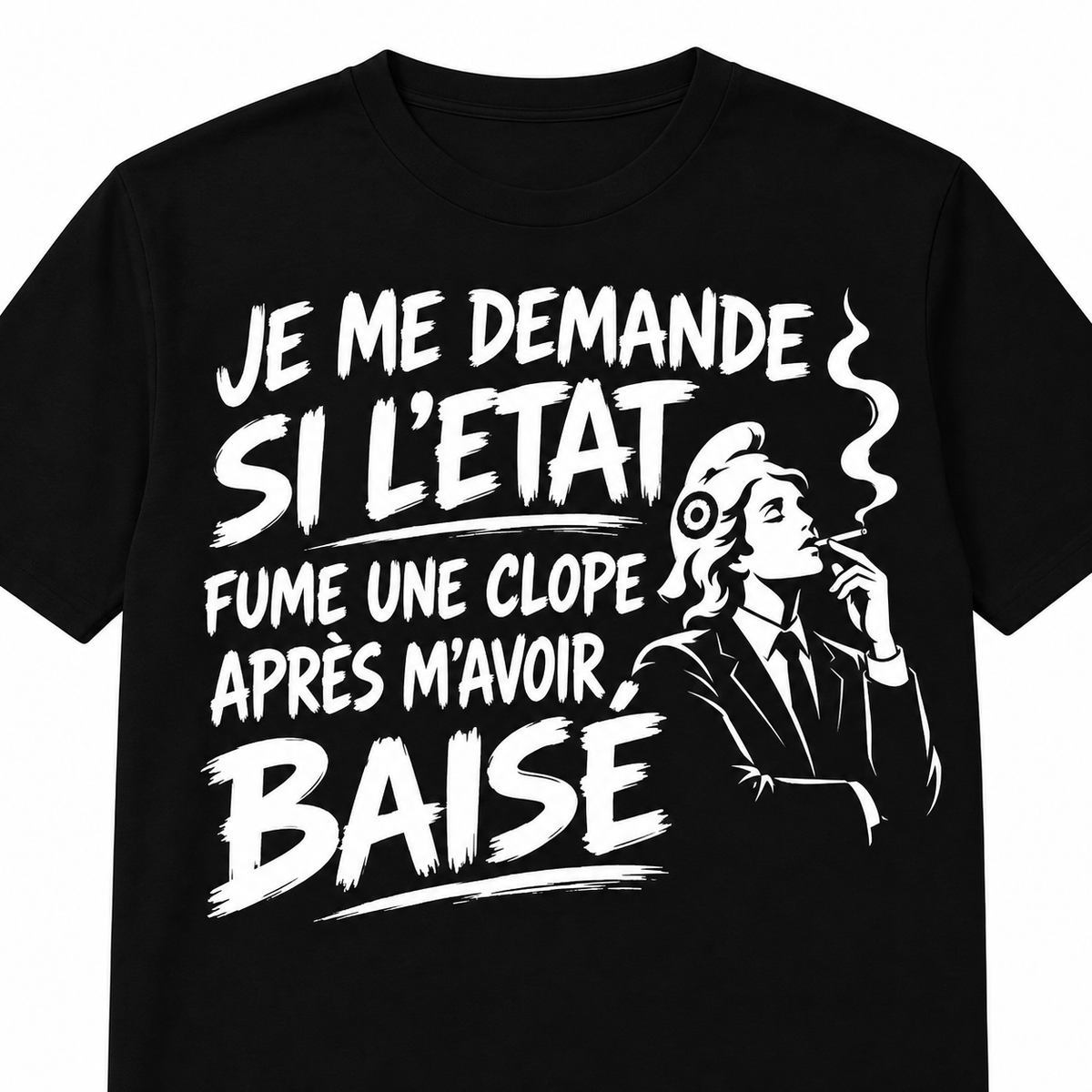 T-shirt « Je me demande si l’État… » 🇫🇷